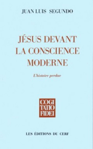 Knjiga Jésus devant la conscience moderne Juan Luis Segundo