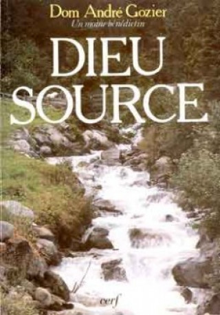 Knjiga Dieu-Source André Gozier