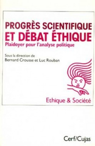 Livro Progrès scientifique et débat éthique Bernard Crousse