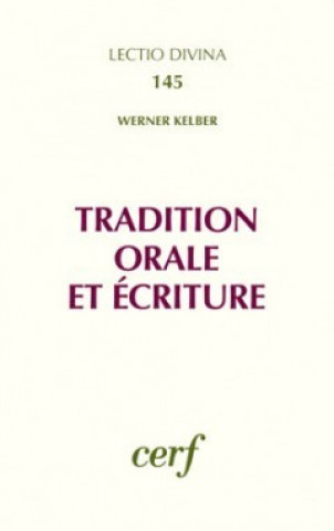 Książka Tradition orale et écriture Werner H. Kelber