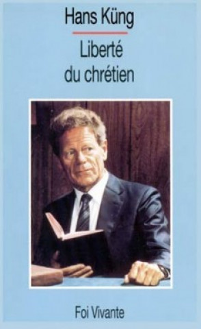 Kniha Liberté du chrétien Hans Küng