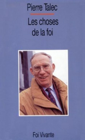 Książka Les choses de la foi Pierre Talec