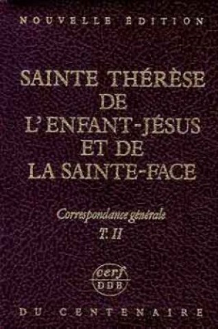 Kniha Nouvelle édition du centenaire, III-IV : Correspondance générale Thérèse de Lisieux