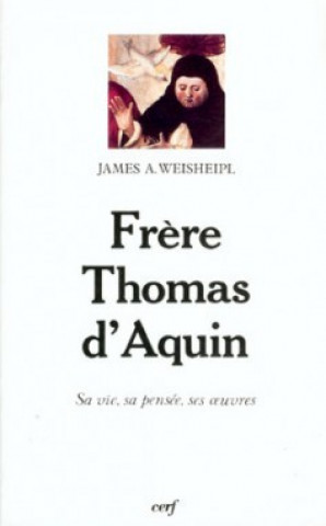 Knjiga Frère Thomas d'Aquin James Athanasius Weisheipl