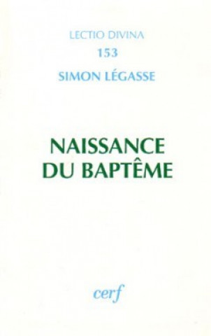 Knjiga Naissance du baptême Simon Légasse