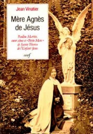 Kniha Mère Agnès de Jésus Jean Vinatier