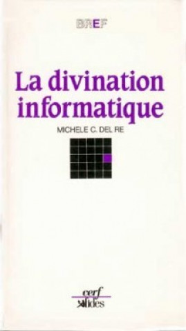 Knjiga La Divination informatique Michele C. Del Re