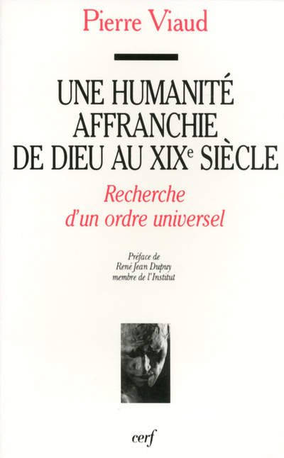 Kniha Une humanité affranchie de Dieu au XIXe siècle Pierre Viaud