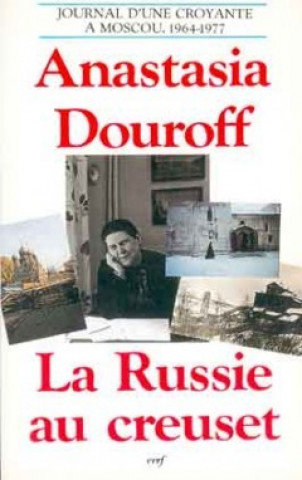 Knjiga La Russie au creuset Anastasia Douroff