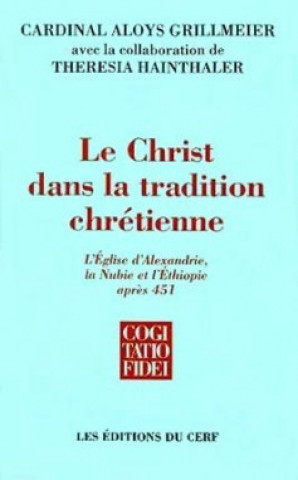 Libro Le Christ dans la tradition chrétienne - tome 2 Aloys Grillmeier