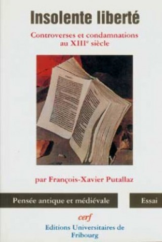 Knjiga Insolente liberté François-Xavier Putallaz