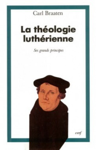Knjiga La Théologie luthérienne Carl Braaten