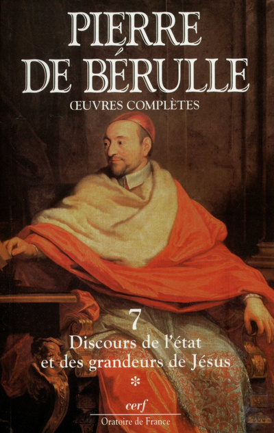 Könyv Discours de l'état et des grandeurs de Jésus, I Pierre de Bérulle