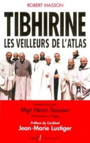 Kniha Tibhirine. Les veilleurs de l'Atlas Robert Masson