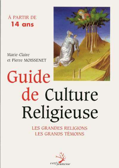 Knjiga Guide de culture religieuse à partir de 14 ans Marie-Claire Moissenet