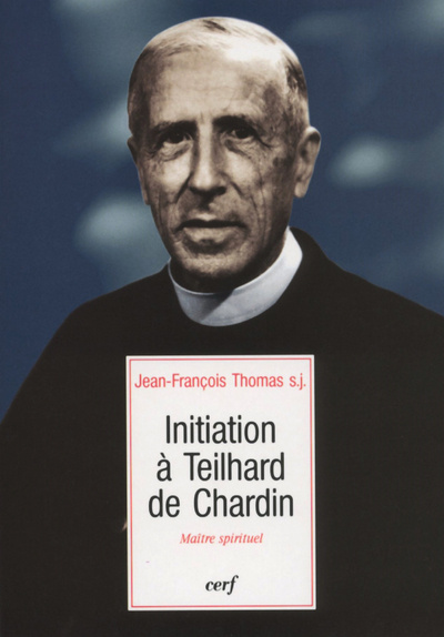 Buch Initiation à Teilhard de Chardin Jean-François Thomas