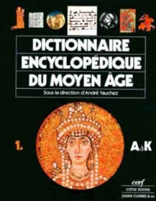 Kniha Dictionnaire Encyclopédique du Moyen Âge (2 volumes) 