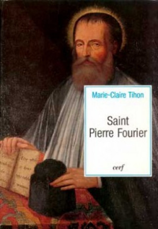 Book Saint Pierre Fourier Marie-Claire Tihon