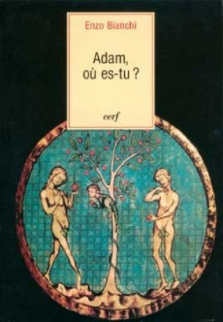 Kniha Adam, où es-tu ? Enzo Bianchi