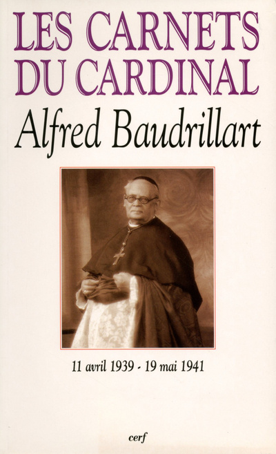 Книга Les Carnets du cardinal Baudrillart 1939-1941 Alfred Baudrillart