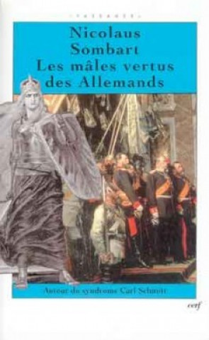 Knjiga Les mâles vertus des Allemands Nicolaus Sombart