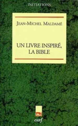 Kniha Un livre inspiré, la Bible Jean-Michel Maldame
