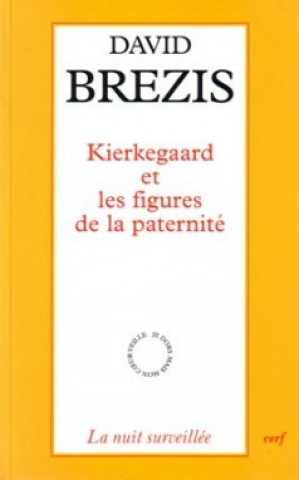 Libro Kierkegaard et les figures de la paternité David Brezis