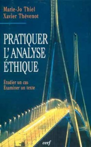 Knjiga Pratiquer l'analyse éthique Xavier Thévenot