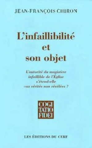 Knjiga L'Infaillibilité et son objet Jean-François Chiron