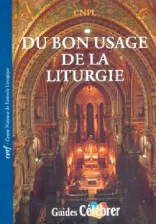 Carte Du bon usage de la liturgie CNPL (Centre national de pastorale liturgique)