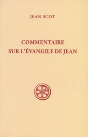 Könyv Commentaire sur l'Evangile de Jean Jean Scot
