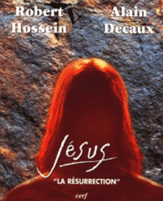 Книга JESUS LA RESURRECTION Alain Decaux