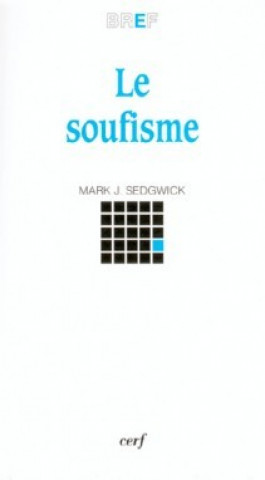 Knjiga Le Soufisme Mark Sedgwick