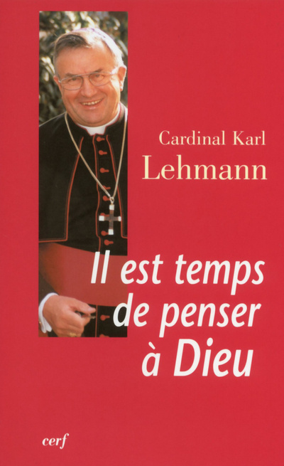 Kniha Il est temps de penser à Dieu Karl Lehmann