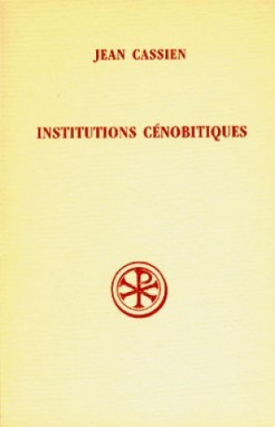 Kniha SC 109 Institutions cénobitiques Jean Cassien
