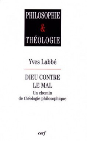 Knjiga Dieu contre le mal Yves Labbé