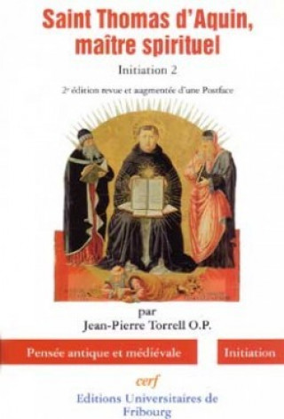 Kniha Saint Thomas d'Aquin, maître spirituel - Initiation 2 Jean-Pierre Torrell