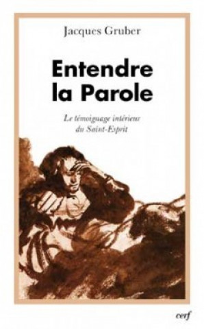 Knjiga Entendre la Parole Jacques Gruber
