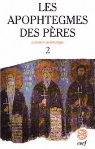 Könyv Les Apophtegmes des Pères - tome 2 Jean-Claude Guy