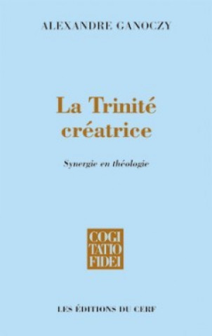 Knjiga La Trinité créatrice Alexandre Ganoczy