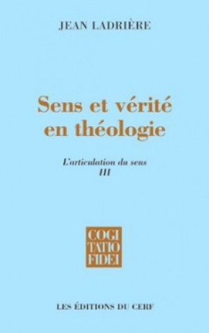 Könyv Sens et vérité en théologie Jean Ladrière