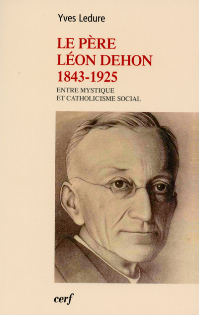 Könyv Le Père Léon Dehon 1823-1925 Yves Ledure