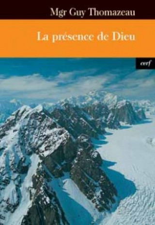 Buch La Présence de Dieu Guy Thomazeau