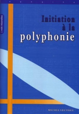 Knjiga Initiation à la polyphonie Michel Veuthey