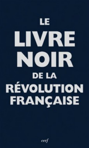 Carte Le livre noir de la Révolution Française Renaud Escande