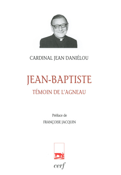 Libro Jean-Baptiste, témoin de l'Agneau Jean Danielou