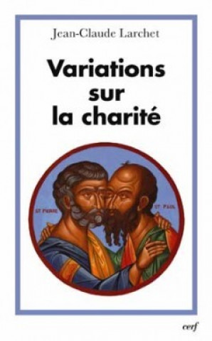 Book Variations sur la charité Jean-Claude Larchet