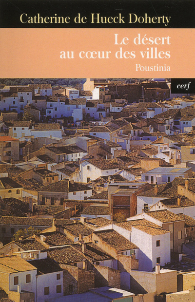 Kniha Le désert au coeur des villes Catherine de Hueck Doherty