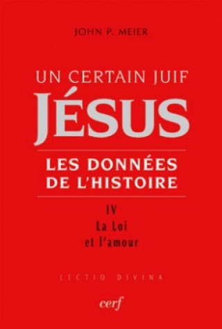 Kniha Un certain Juif : Jésus - tome 4 John Paul Meier