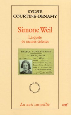 Kniha Simone Weil - La quête de racines célestes Sylvie Courtine-Denamy